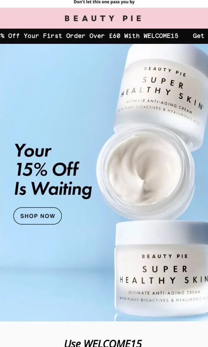 BEAUTY PIE: Your 15% Off Is Waiting...