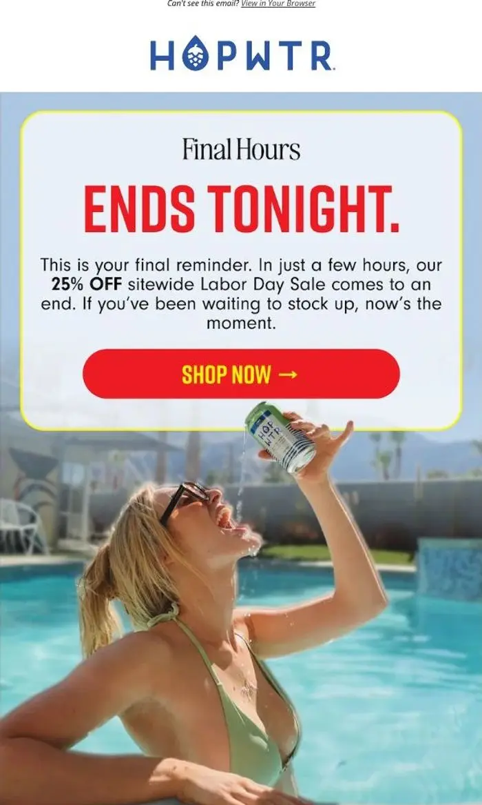 HOPWTR: Last Chance: 25% Off Ends Tonight ⏰