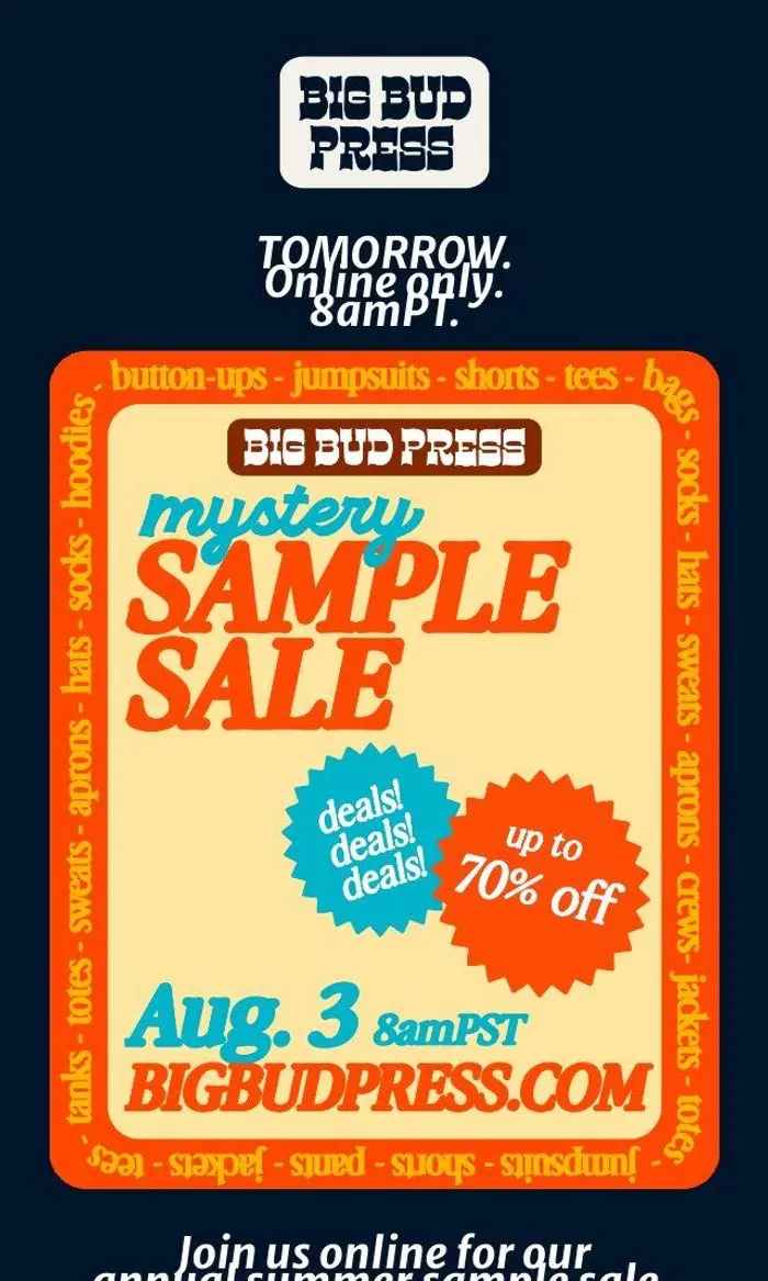 Big Bud Press: TOMORROW... mystery sample sale 👀
