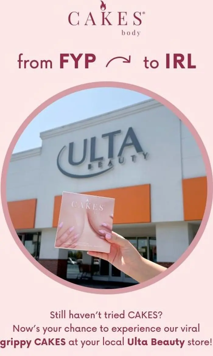 CAKES body: CAKES NOW AT ULTA