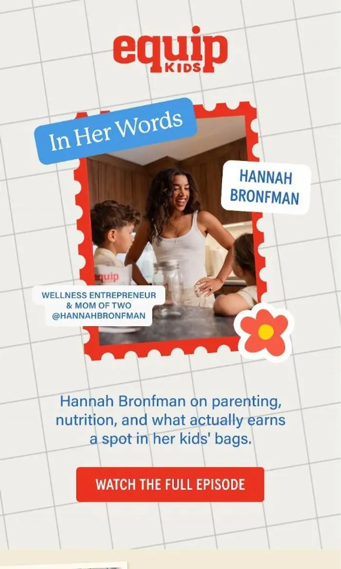 Equip: Hannah Bronfman On Raising Healthy Kids 💙