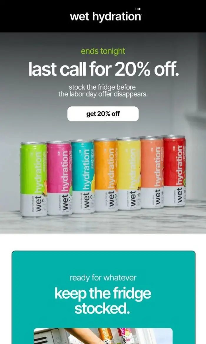 Wet Hydration: 🚨 last call: 20% off ends tonight 🚨