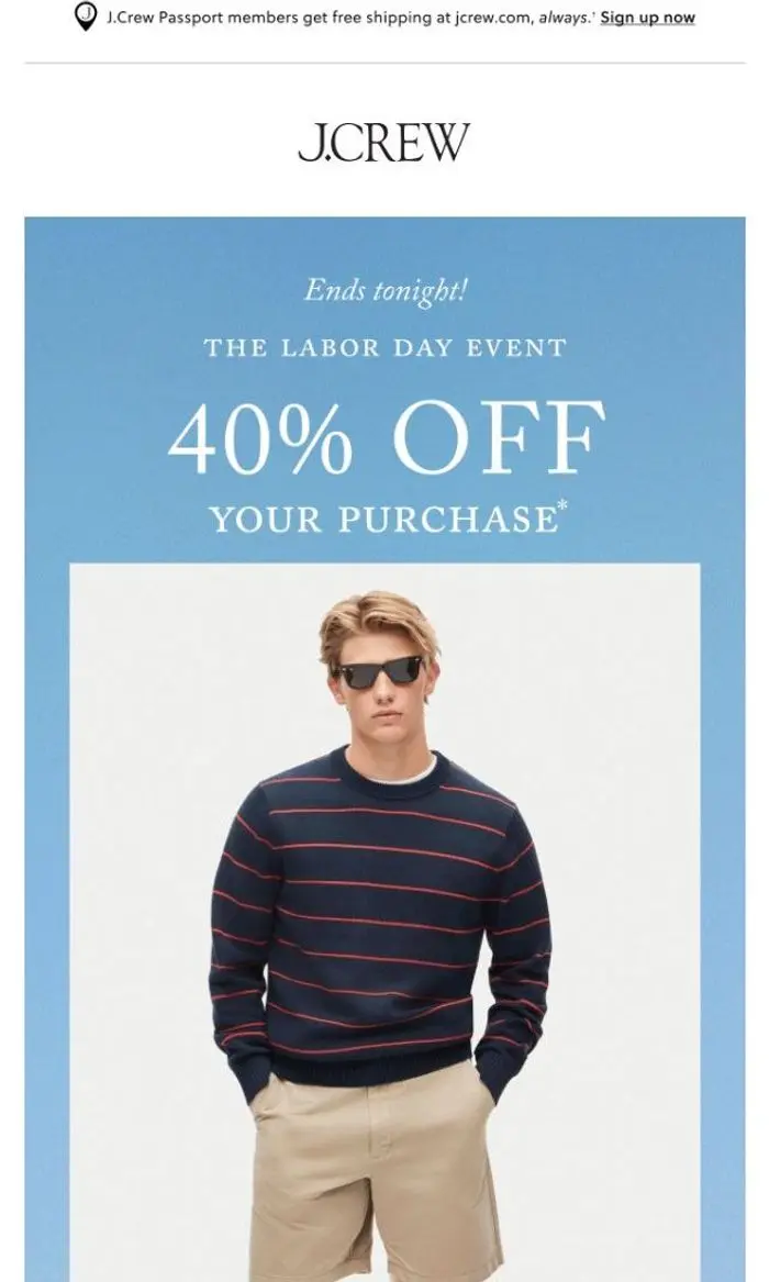 J.Crew: Last day: 40% off your purchase!*