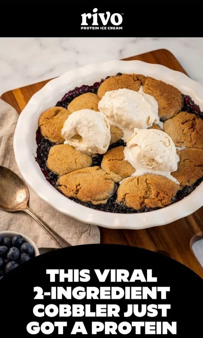 Rivo Protein Ice Cream: 3 ingredients. One very good cobbler. 🫐