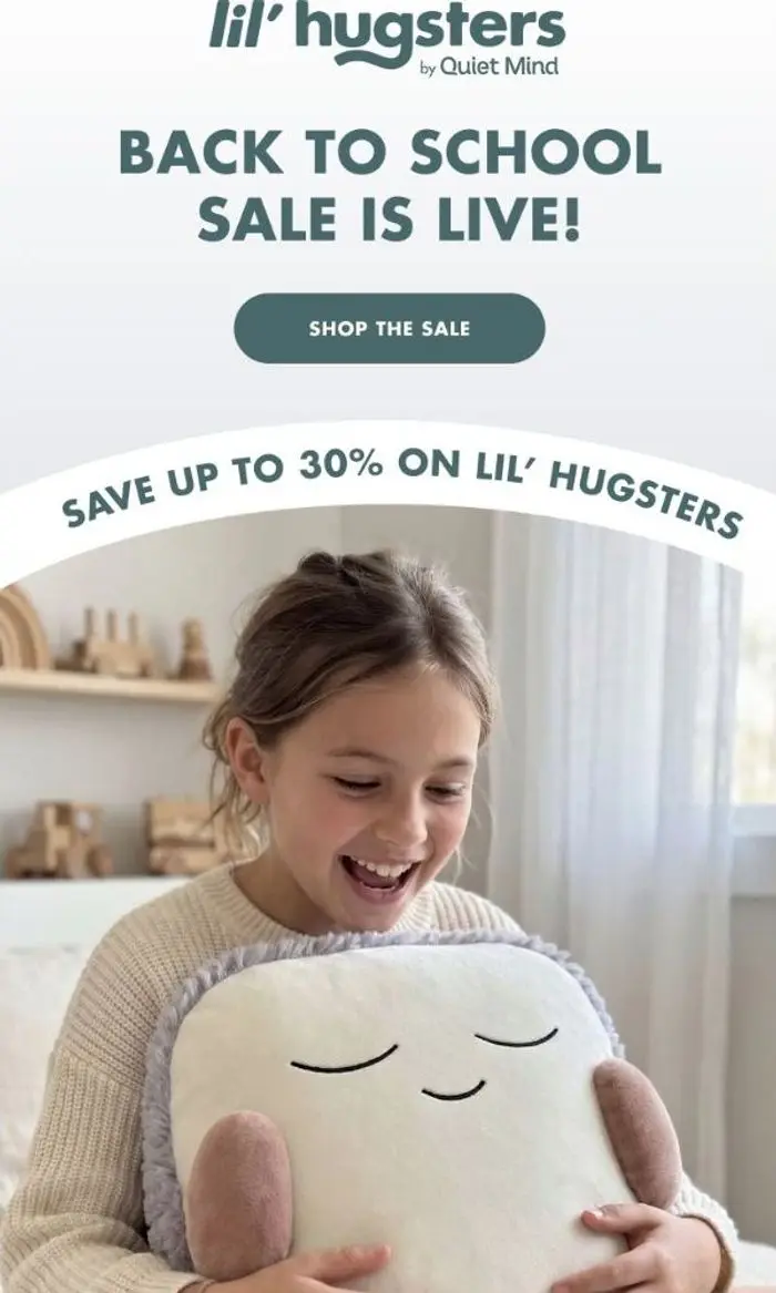 Quiet Mind: Back to School Sale: Save Up to 30% on lil’ Hugsters