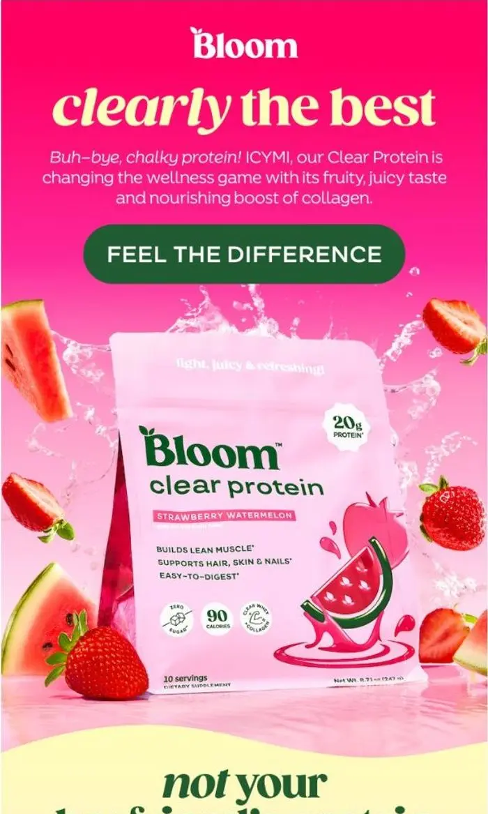 Bloom Nutrition: SOOO juicy, you’ll forget it’s protein 😌