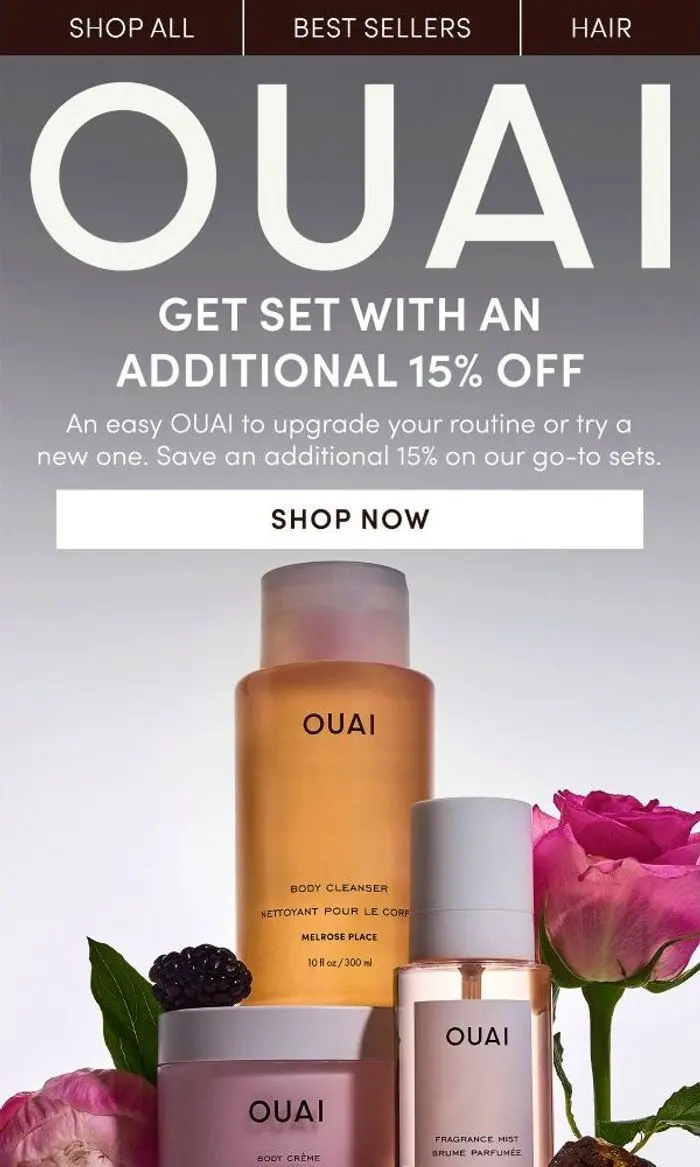OUAI: Additional 15% off sets, right this OUAI