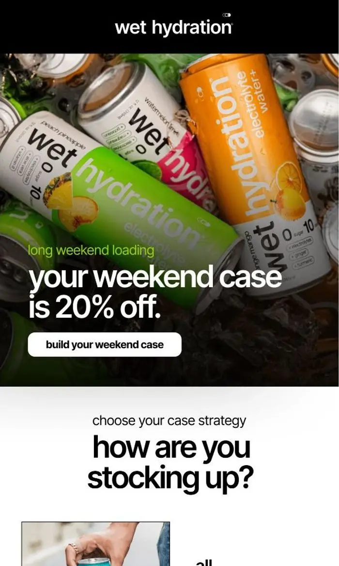 Wet Hydration: 20% off, not for much longer.