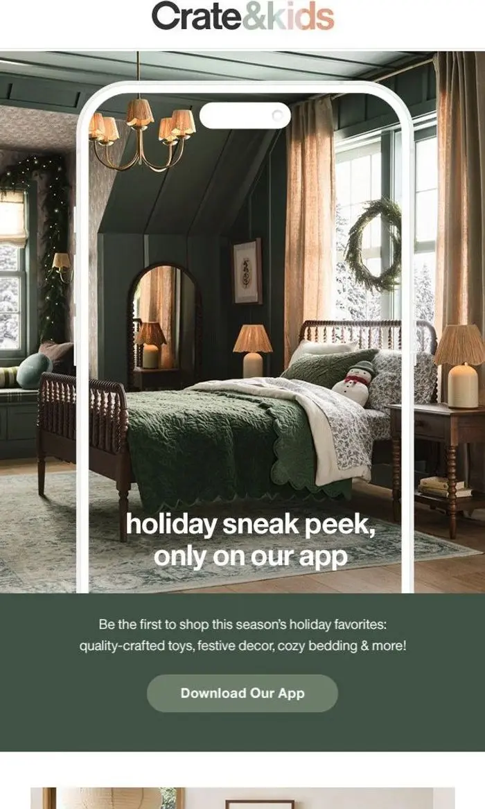 Crate & Kids SALE: Just for you: a holiday sneak peek, only on our app!