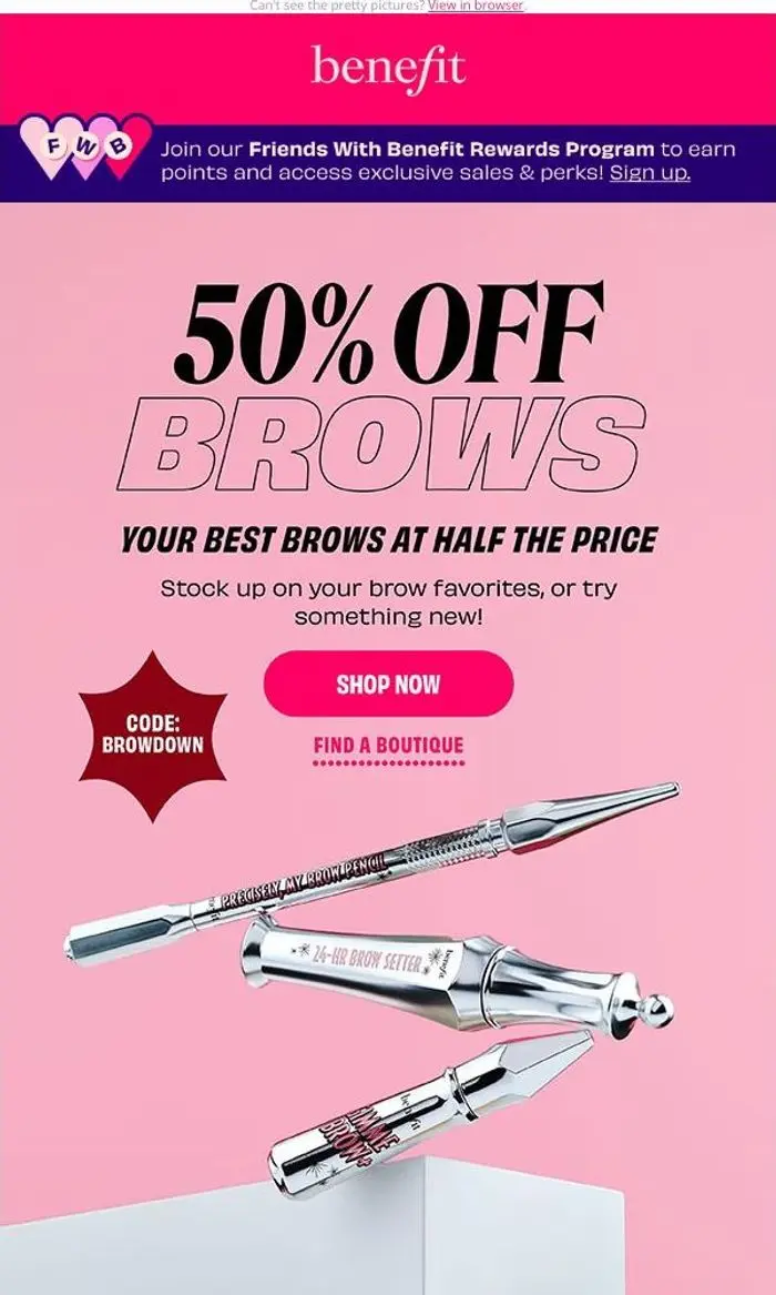 Benefit Cosmetics France: 2 Days Only: 50% off full-size brow products!