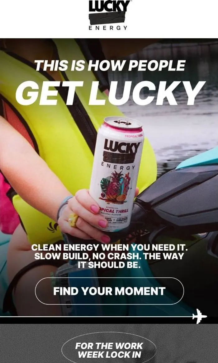 Lucky Energy: We don't need to tell you how good it is