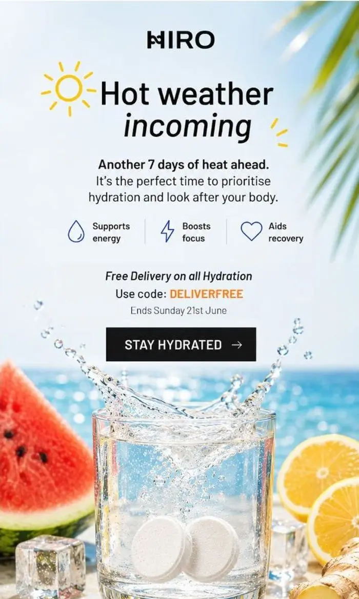 HIRO: 7 days of heat incoming ☀️ free delivery on hydration