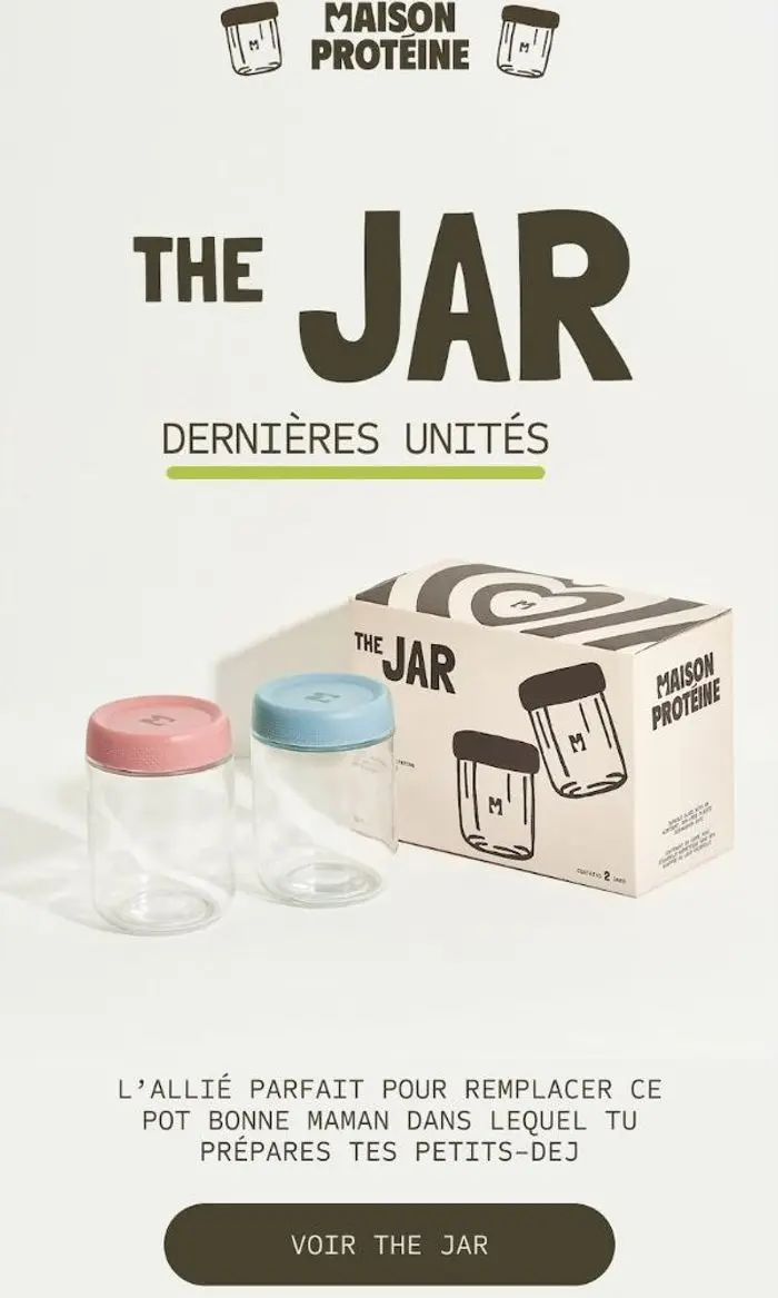Maison Protéine: The JAR - c'est bientôt fini 🫙