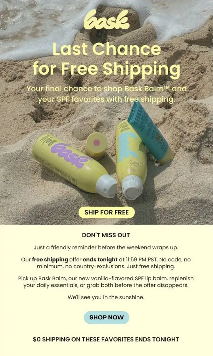 Bask: Ends Tonight: Free Shipping